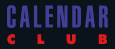 Calendar Club